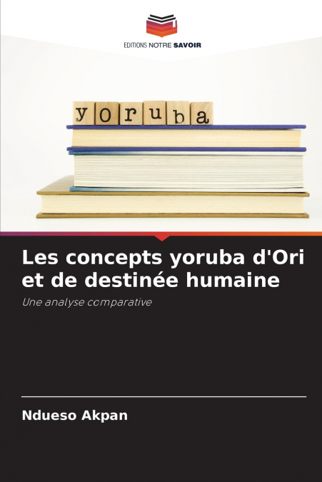 Les concepts yoruba d’Ori et de destinée humaine
