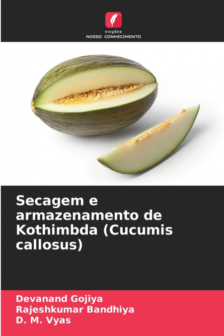Secagem e armazenamento de Kothimbda (Cucumis callosus)