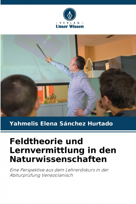 Feldtheorie und Lernvermittlung in den Naturwissenschaften