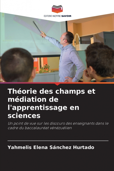 Théorie des champs et médiation de l’apprentissage en sciences