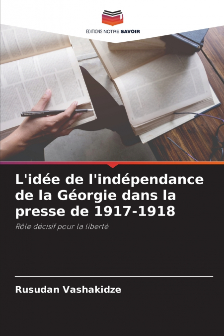 L’idée de l’indépendance de la Géorgie dans la presse de 1917-1918