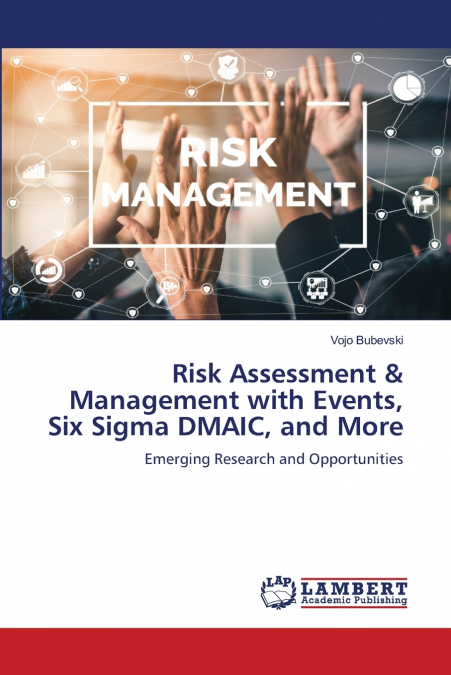 Risk Assessment & Management with Events, Six Sigma DMAIC, and More