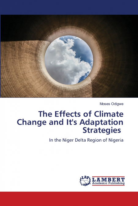 The Effects of Climate Change and It’s Adaptation Strategies