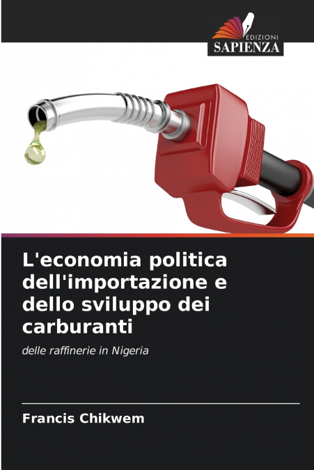 L’economia politica dell’importazione e dello sviluppo dei carburanti