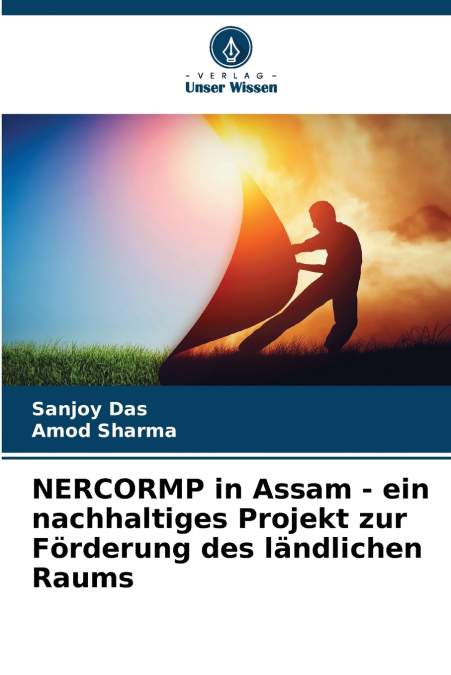 NERCORMP in Assam - ein nachhaltiges Projekt zur Förderung des ländlichen Raums