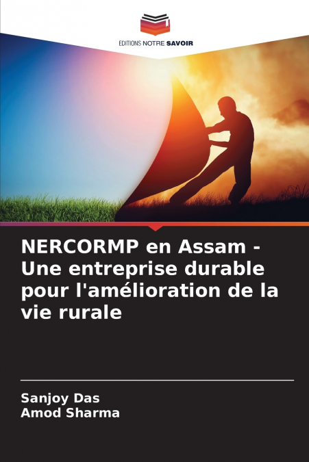 NERCORMP en Assam - Une entreprise durable pour l’amélioration de la vie rurale