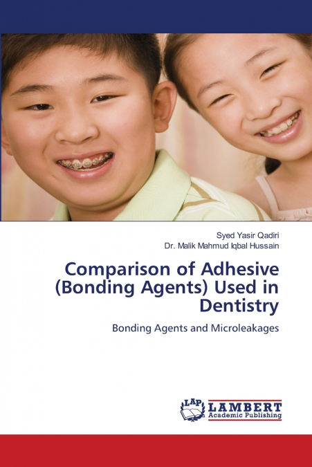 Comparison of Adhesive (Bonding Agents) Used in Dentistry