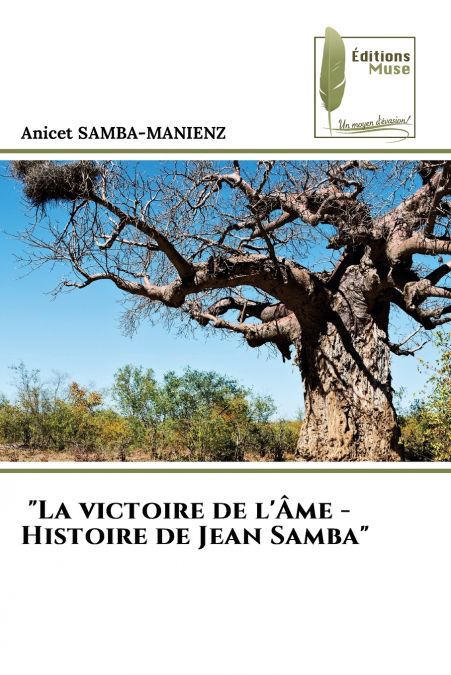 'La victoire de l’Âme - Histoire de Jean Samba'