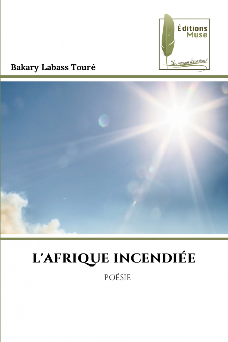 L’AFRIQUE INCENDIÉE