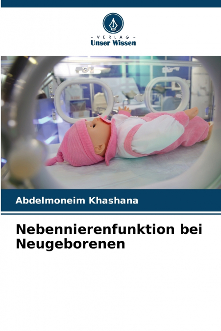 Nebennierenfunktion bei Neugeborenen
