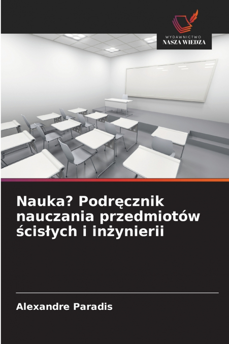 Nauka? Podręcznik nauczania przedmiotów ścisłych i inżynierii