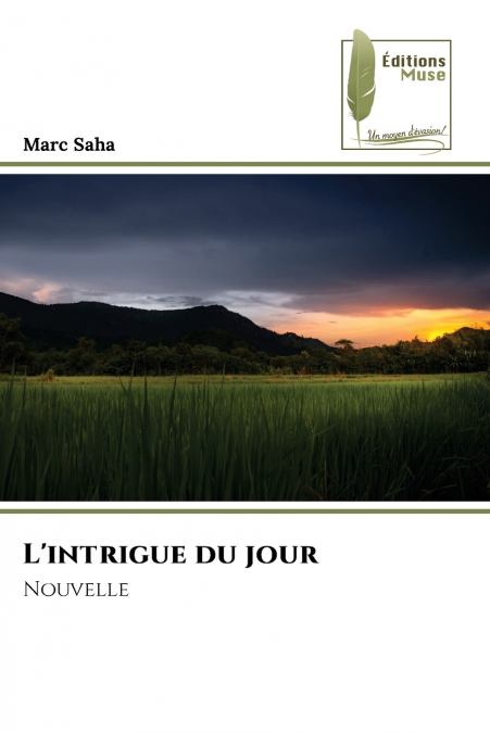 L’intrigue du jour