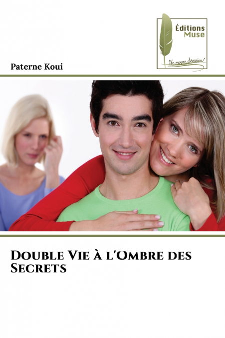 Double Vie à l’Ombre des Secrets