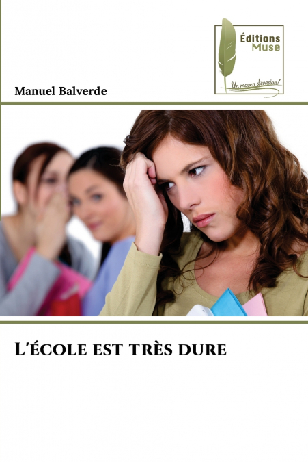 L’école est très dure