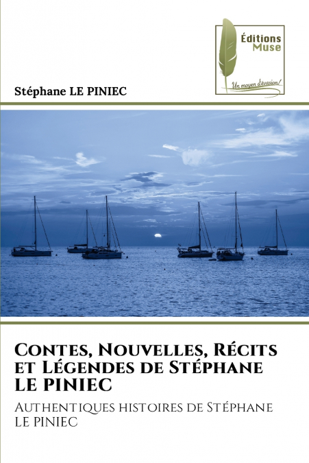Contes, Nouvelles, Récits et Légendes de Stéphane LE PINIEC
