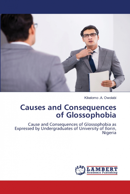 Causes and Consequences of Glossophobia