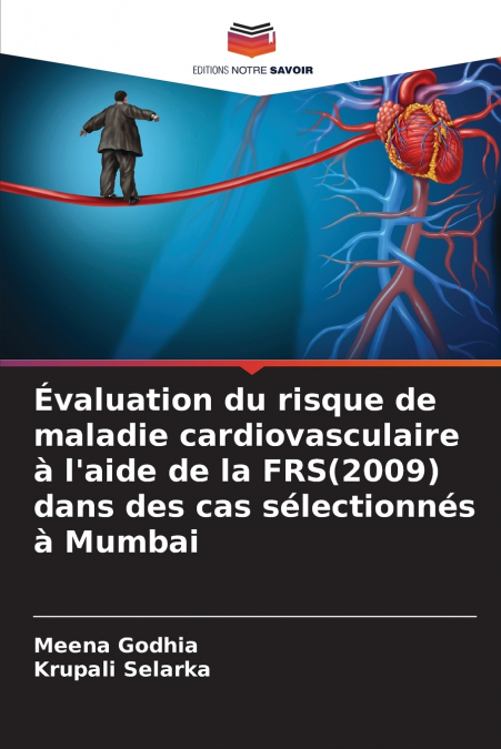 Évaluation du risque de maladie cardiovasculaire à l’aide de la FRS(2009) dans des cas sélectionnés à Mumbai