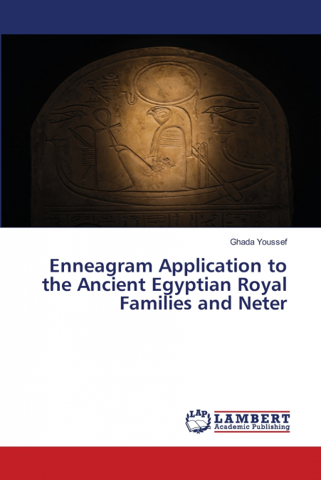 Enneagram Application to the Ancient Egyptian Royal Families and Neter