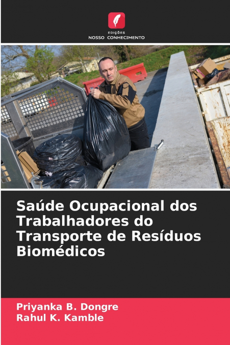 Saúde Ocupacional dos Trabalhadores do Transporte de Resíduos Biomédicos