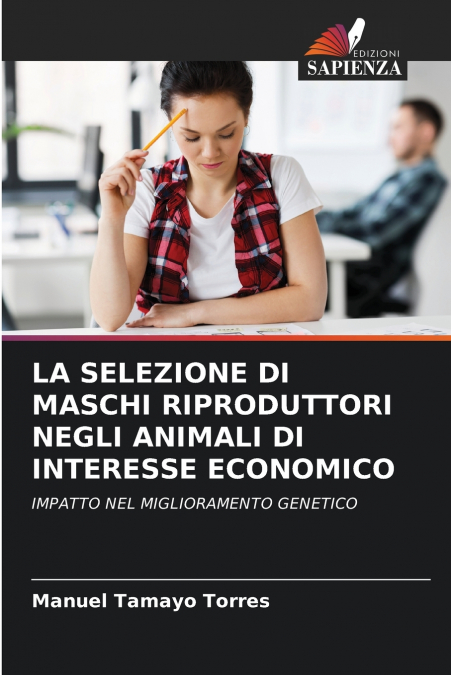 LA SELEZIONE DI MASCHI RIPRODUTTORI NEGLI ANIMALI DI INTERESSE ECONOMICO