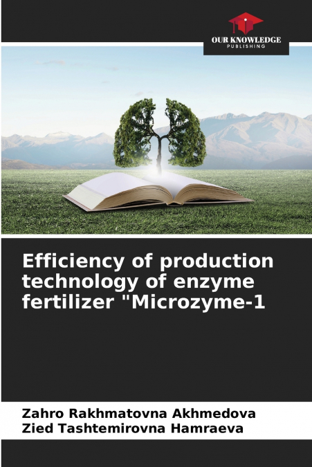 Efficiency of production technology of enzyme fertilizer 'Microzyme-1
