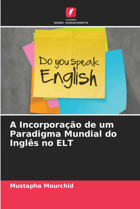 A Incorporação de um Paradigma Mundial do Inglês no ELT