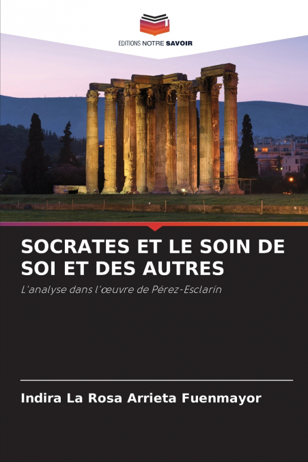 SOCRATES ET LE SOIN DE SOI ET DES AUTRES