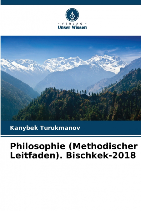 Philosophie (Methodischer Leitfaden). Bischkek-2018