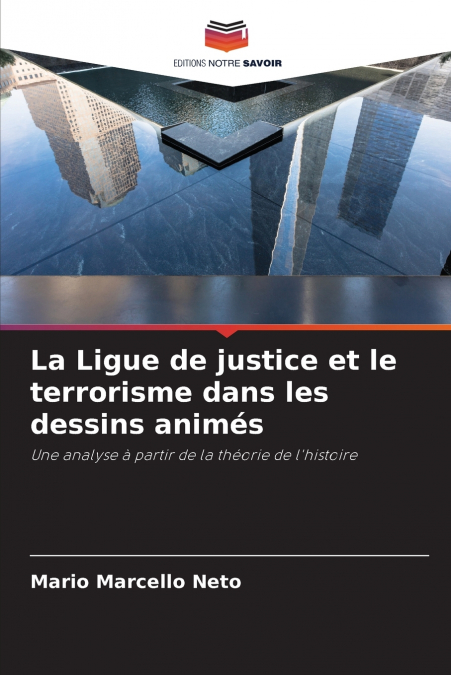 La Ligue de justice et le terrorisme dans les dessins animés