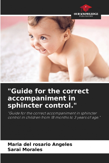 'Guide for the correct accompaniment in sphincter control.'