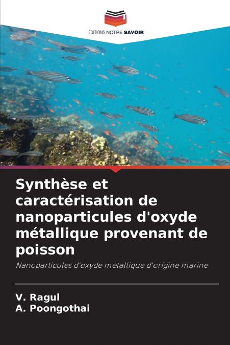 Synthèse et caractérisation de nanoparticules d’oxyde métallique provenant de poisson