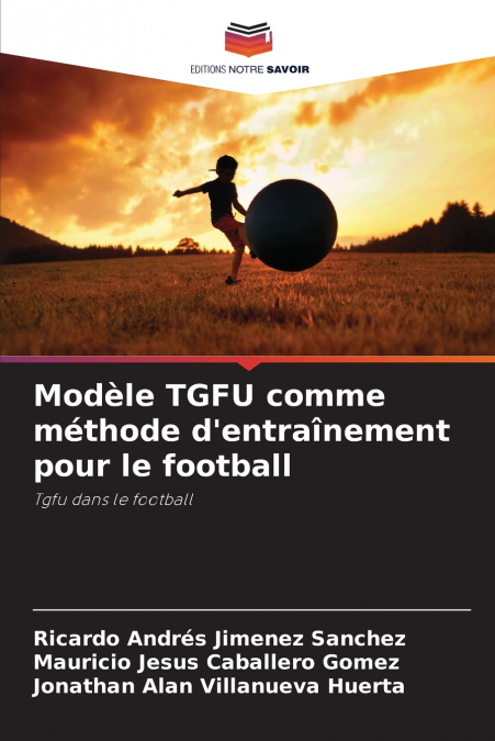 Modèle TGFU comme méthode d’entraînement pour le football