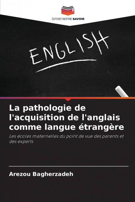 La pathologie de l’acquisition de l’anglais comme langue étrangère