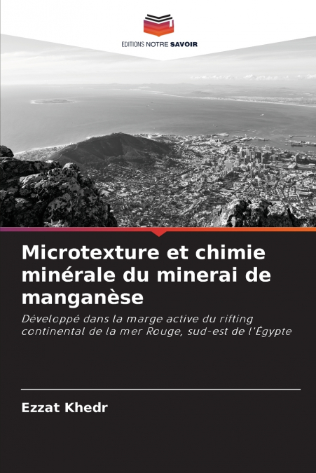 Microtexture et chimie minérale du minerai de manganèse