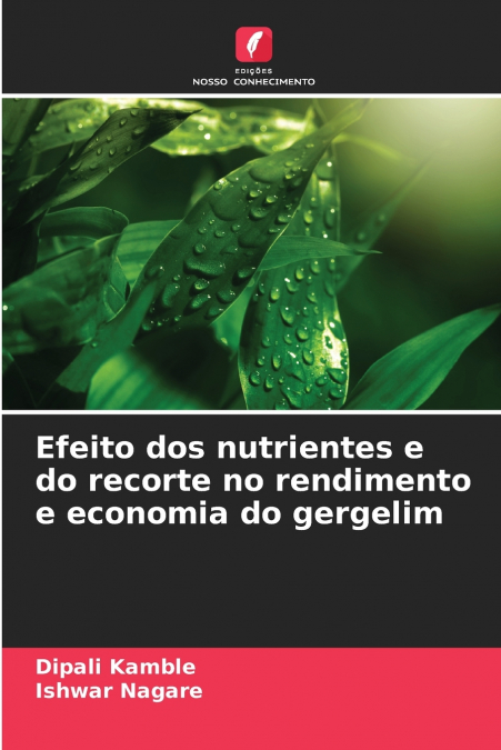 Efeito dos nutrientes e do recorte no rendimento e economia do gergelim