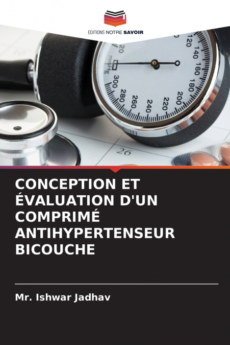 CONCEPTION ET ÉVALUATION D’UN COMPRIMÉ ANTIHYPERTENSEUR BICOUCHE