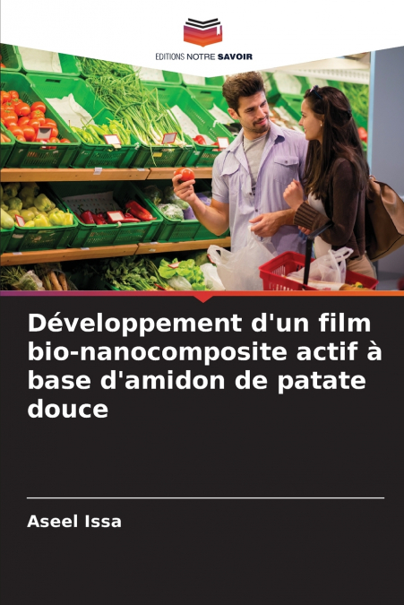 Développement d’un film bio-nanocomposite actif à base d’amidon de patate douce