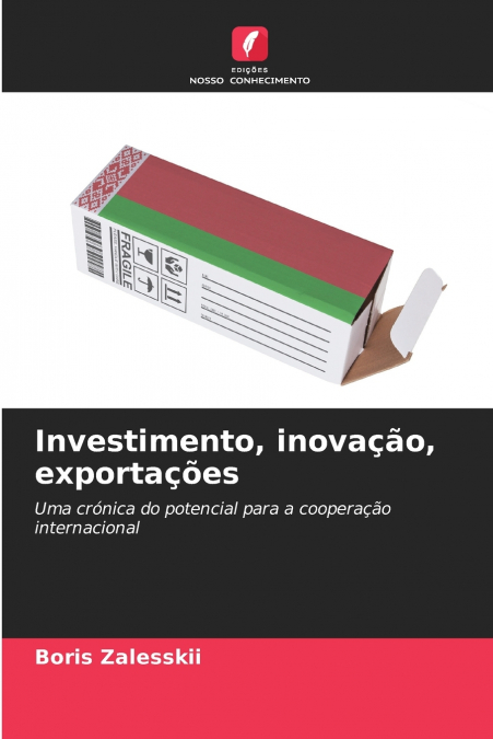 Investimento, inovação, exportações