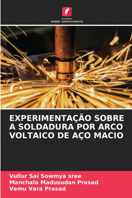 EXPERIMENTAÇÃO SOBRE A SOLDADURA POR ARCO VOLTAICO DE AÇO MACIO