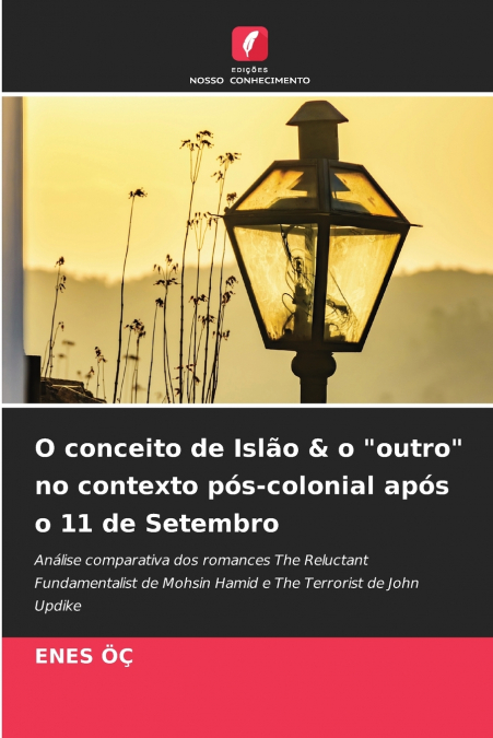 O conceito de Islão & o 'outro' no contexto pós-colonial após o 11 de Setembro