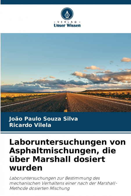 Laboruntersuchungen von Asphaltmischungen, die über Marshall dosiert wurden