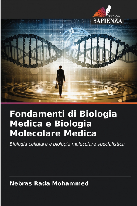 Fondamenti di Biologia Medica e Biologia Molecolare Medica