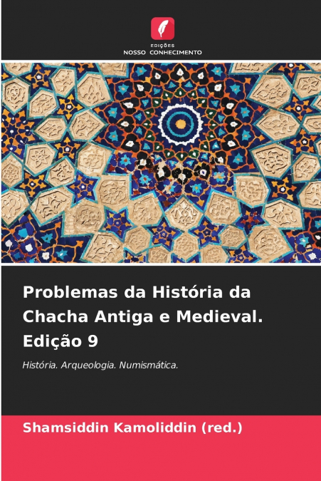 Problemas da História da Chacha Antiga e Medieval. Edição 9