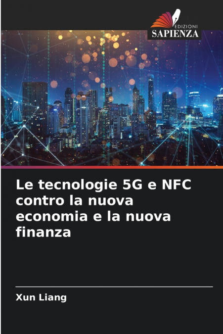 Le tecnologie 5G e NFC contro la nuova economia e la nuova finanza