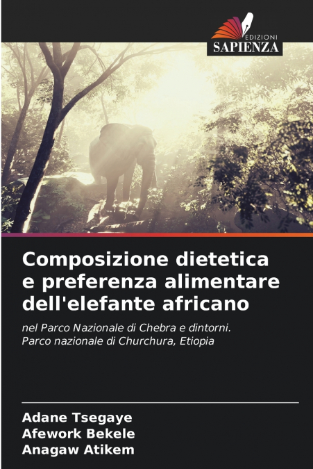 Composizione dietetica e preferenza alimentare dell’elefante africano