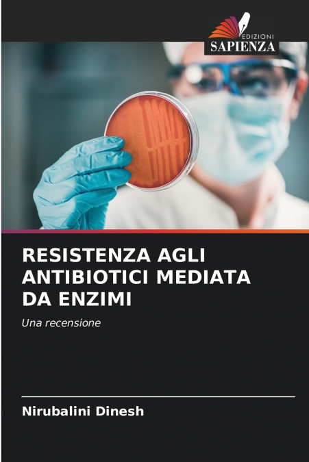 RESISTENZA AGLI ANTIBIOTICI MEDIATA DA ENZIMI