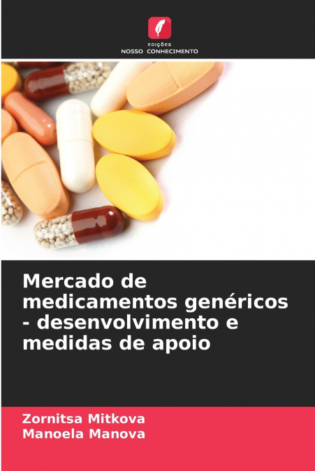 Mercado de medicamentos genéricos - desenvolvimento e medidas de apoio
