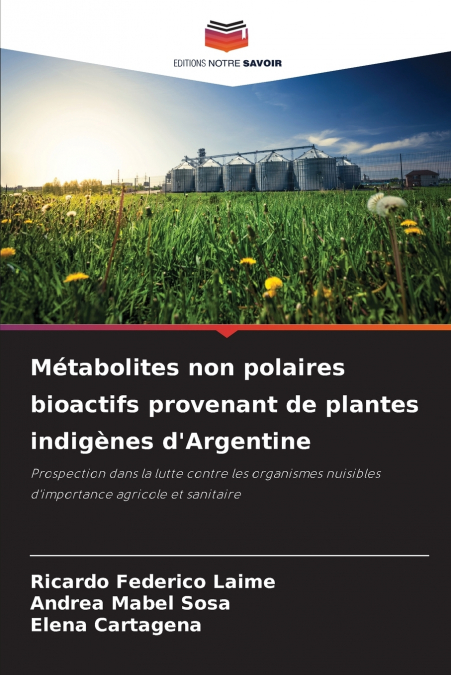 Métabolites non polaires bioactifs provenant de plantes indigènes d’Argentine