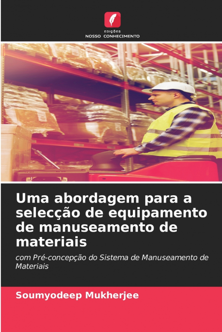 Uma abordagem para a selecção de equipamento de manuseamento de materiais