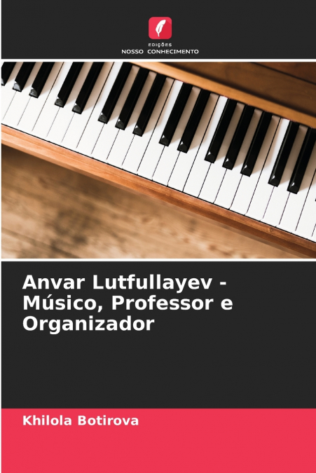 Anvar Lutfullayev - Músico, Professor e Organizador